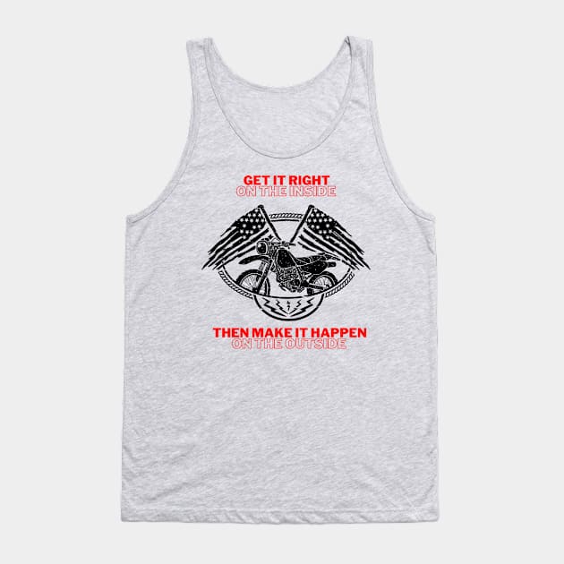 Get it Right on the inside, then make it happen on the outside (motorbike flag) Tank Top by PersianFMts